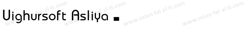 Uighursoft Asliya字体转换